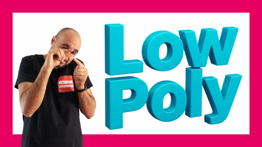 Qué es el Low Poly