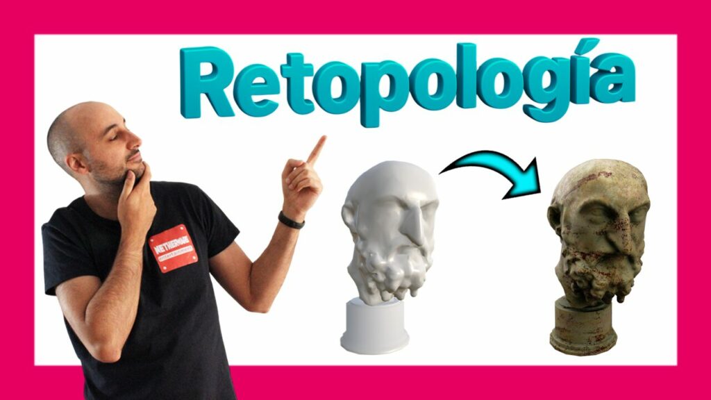 ¿Qué es la Retopología?
